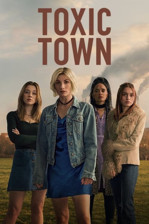 The poster features four women standing in a grassy field under a cloudy sky, with the title "TOXIC TOWN" prominently displayed in bold red letters. The mood is somber and reflective, evoking themes of community and resilience.