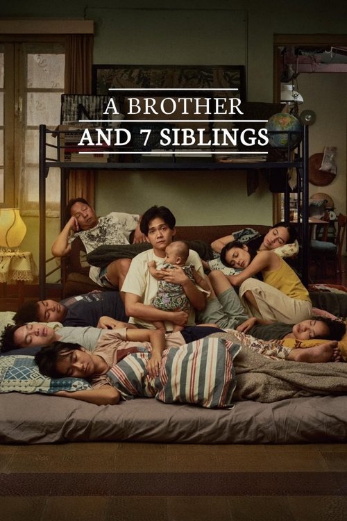 The poster features seven siblings lounging on a bed in a cozy, dimly lit room. Warm tones and soft lighting create a relaxed, familial atmosphere. The title "A Brother and 7 Siblings" is prominently displayed at the top.