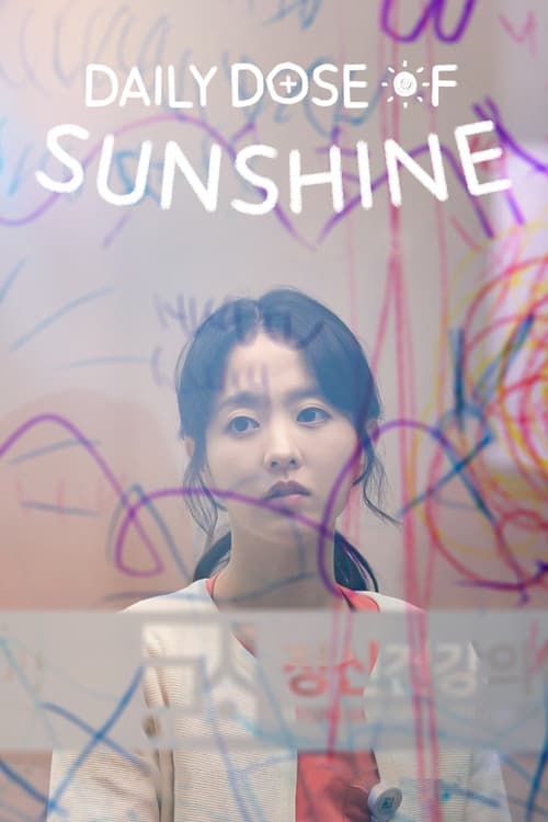 The poster features a young woman with a contemplative expression against a vibrant, graffiti-covered background. The title "Daily Dose of Sunshine" is prominently displayed in bold, white letters. The overall mood is hopeful yet melancholic, suggesting themes of daily struggle and resilience.