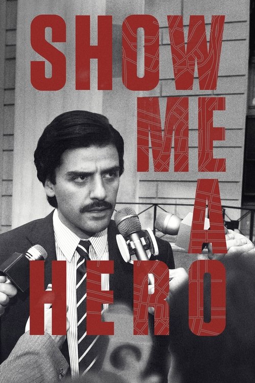 The poster features a black-and-white portrait of a man with a mustache, holding a microphone, set against a brick wall. Bold red text overlays the image, emphasizing the title "SHOW ME A HERO." The overall mood is dramatic and serious, suggesting a serious or controversial topic.