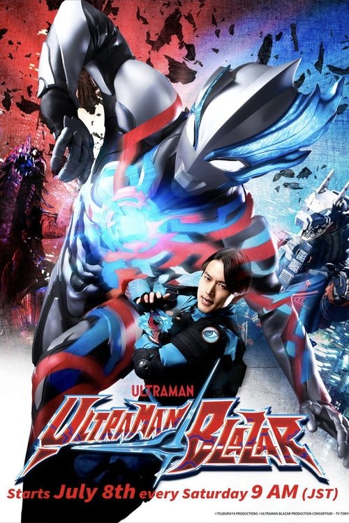 The poster features Ultraman Blazar in a dynamic pose against a dramatic backdrop of red and blue hues. He wields a glowing blue energy weapon, exuding power and heroism. The bold title and upbeat text convey excitement and anticipation for the show's thrilling adventures.