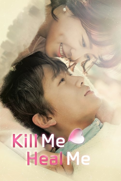 The poster features a tender, romantic scene with a young man and woman lying close together, their faces illuminated by soft, warm lighting. The colors are soft and pastel, creating a dreamy atmosphere. The text "Kill Me, Heal Me" is prominently displayed in the foreground, suggesting a heartfel...