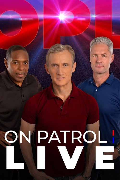 The poster features three men in casual attire against a vibrant background with red and purple hues. The central figure wears a maroon polo shirt, while the others are in dark and blue shirts. The bold white text "ON PATROL LIVE" dominates the bottom, suggesting a live broadcast or event. The ov...
