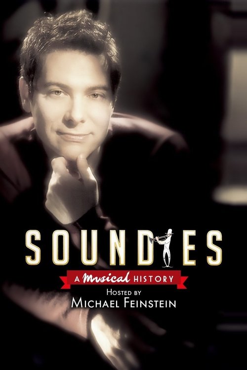 The poster features a close-up of Michael Feinstein, his hand resting thoughtfully on his chin against a dark, moody background. The title "Soundies" is prominently displayed in bold, metallic lettering, with a small musical note icon beside it. The red banner beneath reads "A Musical History," e...