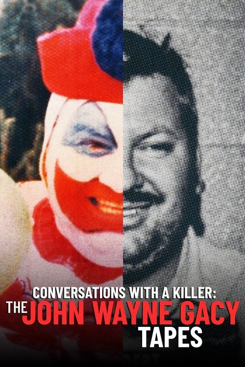 The poster features a split image of John Wayne Gacy in a clown mask on the left and a black-and-white portrait on the right. The vibrant red and blue clown mask contrasts sharply with the monochrome background, creating a striking visual. The text at the bottom reads "Conversations with a Killer...