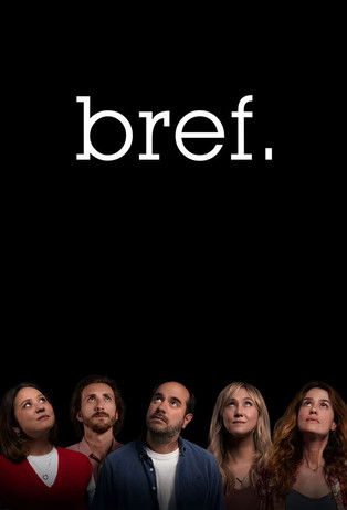The poster features five individuals against a stark black background, with the title "bref." prominently displayed in white. The mood is mysterious and intriguing, hinting at a complex narrative involving human connection and deception.