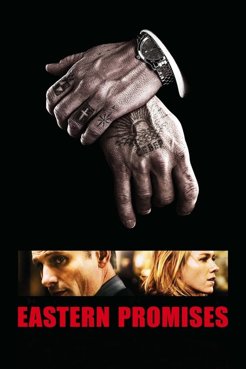 The poster features a gritty, shadowy hand gripping a watch against a stark black background, evoking tension and mystery. Below, two characters—male and female—look intently at the viewer, their expressions hinting at deep secrets or impending conflict. The bold red text "EASTERN PROMISES" ancho...