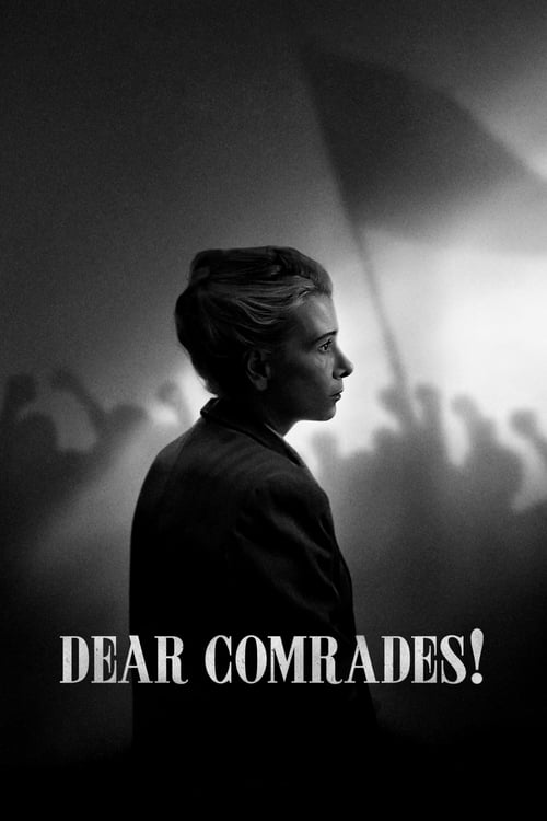 This black-and-white poster features a silhouetted figure in profile against a bright, dramatic background, evoking a sense of unity and camaraderie. The bold text "DEAR COMRADES!" reinforces the emotional tone, capturing the spirit of a revolutionary movement.