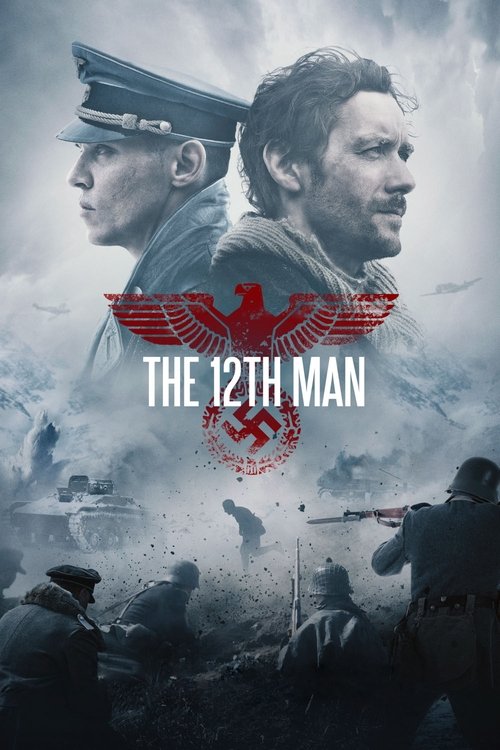 The 12th Man poster features a dramatic, gritty scene with soldiers in muted tones. The central image shows two men's faces superimposed over a dark, stormy sky, evoking a somber, historical atmosphere. The red Nazi eagle emblem and the title "THE 12TH MAN" dominate the composition, symbolizing t...