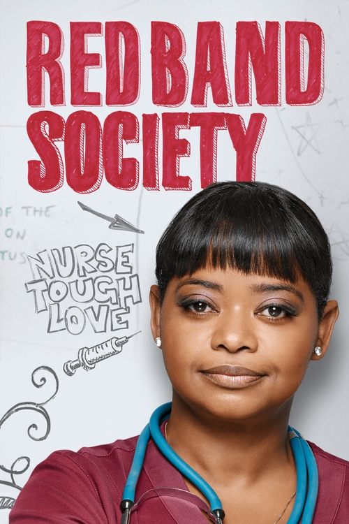The poster features a young woman with a warm, inviting smile against a white background. Bold red text reads "RED BAND SOCIETY" at the top, while a smaller tagline "NURSE TOUGH LOVE" hints at the show's themes. The overall mood is hopeful and professional, suggesting a story about community and ...
