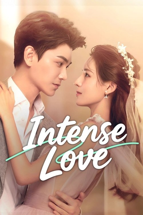 The poster features a tender moment between a young man and woman, both dressed in wedding attire. The warm, golden lighting enhances the romantic atmosphere, while the bold, elegant title "Intense Love" dominates the foreground.