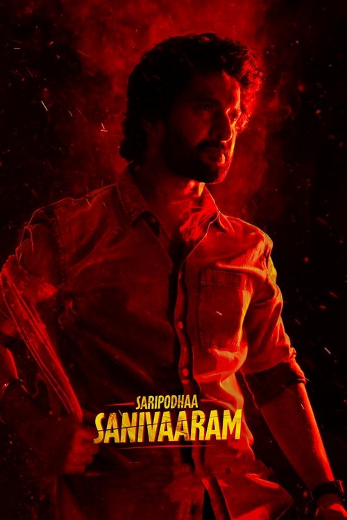 The poster features a man in a red shirt against a dark, fiery background, evoking a sense of drama and intensity. The title "Saripodhaa Sanivaaram" is prominently displayed in bold, golden letters, suggesting a powerful narrative. The overall mood is intense and dramatic, hinting at a thrilling ...