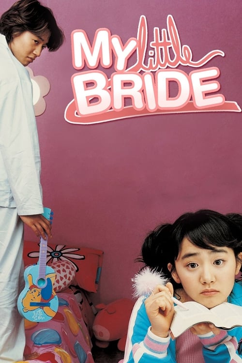 The poster features a young girl with dark hair and a white dress, holding a colorful toy guitar, against a pink background. A man in a white shirt stands to the left, looking down. The title "My Little Bride" is prominently displayed in playful pink letters. The overall mood is whimsical and che...