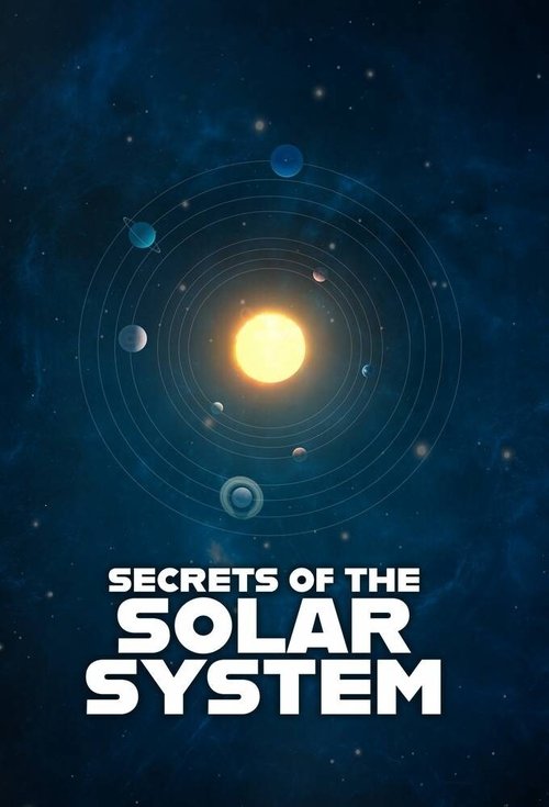 The poster features a glowing sun at the center, surrounded by concentric rings and celestial bodies in deep blue tones. The title "Secrets of the Solar System" is prominently displayed in bold white letters. The overall mood is mysterious and cosmic, inviting viewers to explore the wonders of sp...