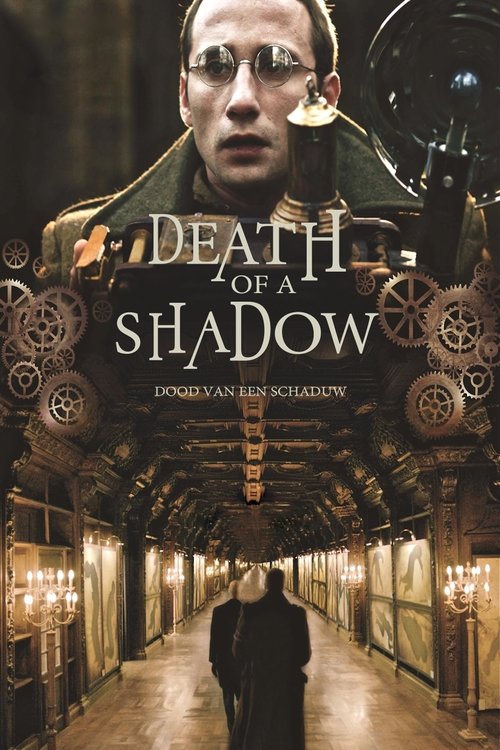The poster features a man in a dark coat walking down a dimly lit, ornate hallway with intricate mechanical gears and glowing chandeliers. The title "Death of a Shadow" is prominently displayed in bold, metallic lettering. The overall mood is mysterious and suspenseful, evoking a sense of intrigu...
