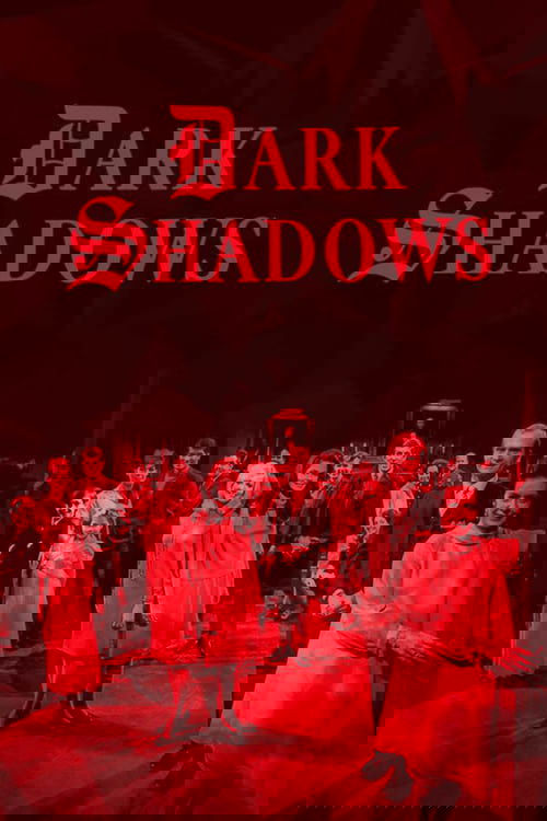 The poster features a group of characters in period costumes, illuminated by dramatic red lighting that casts a somber mood. The title "Dark Shadows" is prominently displayed in gothic-style lettering, evoking mystery and horror.