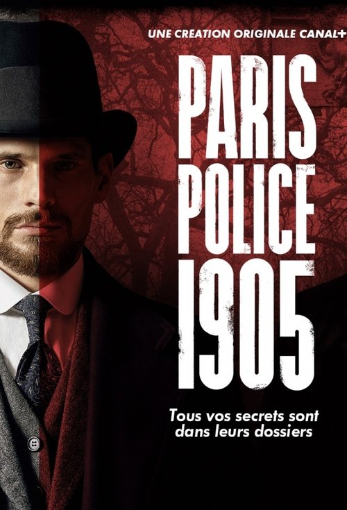 The poster features a man in a black hat and suit against a dark, ominous background. The bold red and white text "PARIS POLICE 1905" dominates the right side, evoking a sense of mystery and intrigue. The overall mood is suspenseful, hinting at a thrilling crime drama set in the 1900s.
