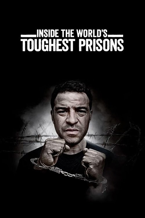 The poster features a gritty, shadowy portrait of a man in a prison cell, surrounded by chains and debris. The dark, moody atmosphere with stark black-and-white tones creates a suspenseful and intense mood. The title, "Inside the World's Toughest Prisons," is prominently displayed at the top in b...