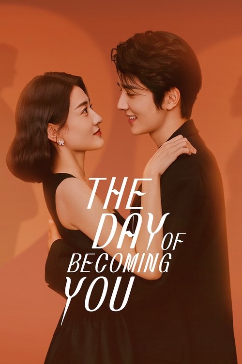 The poster features a tender moment between two individuals, a man and woman, sharing an intimate gaze. Warm orange tones create a romantic atmosphere, while the bold white text "THE DAY OF BECOMING YOU" stands out against the soft background.