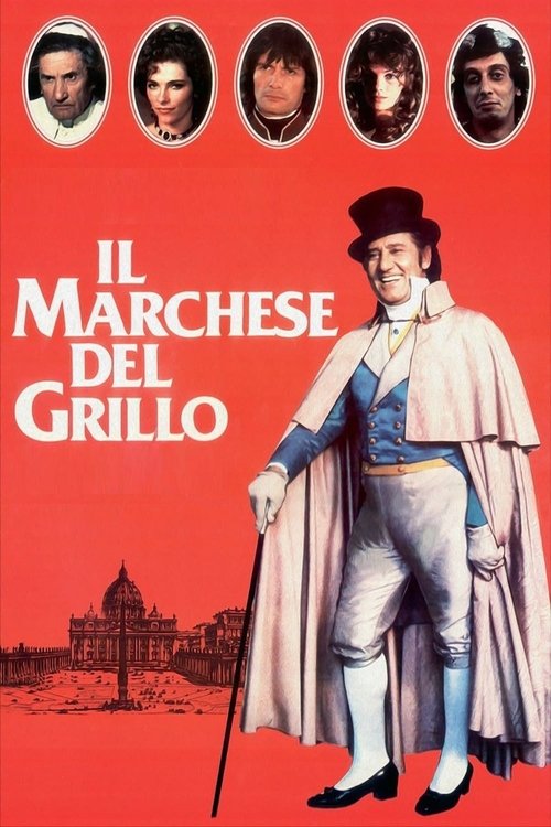 The poster features a man in a top hat and white coat against a red background, with a cityscape below. Above, five portraits of men in black circles frame the title "IL MARCHESE DEL GRILLO" in bold white letters. The image evokes a sense of mystery and intrigue, with the red backdrop adding drama.