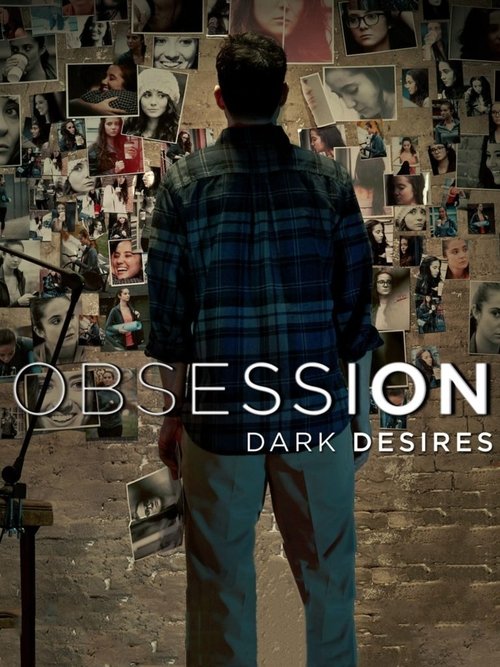 The poster features a solitary figure in a plaid shirt standing before a wall covered in personal photographs, evoking a sense of introspection and introspective longing. The muted tones and shadowy atmosphere convey a somber mood, while the title "Obsession: Dark Desires" hints at themes of obse...