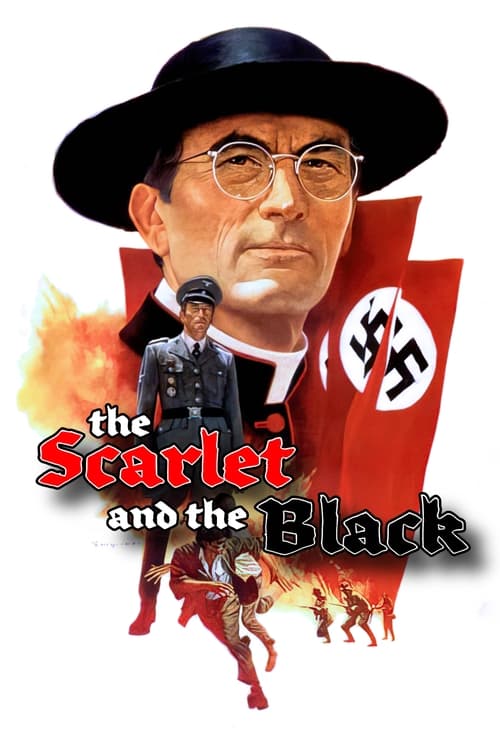 The poster features a stern Nazi officer in a black hat and glasses, surrounded by fiery red and black elements. A smaller figure in a uniform stands below, while a swastika emblem glows on the right. The title "The Scarlet and the Black" is prominently displayed in bold, stylized text. The overa...
