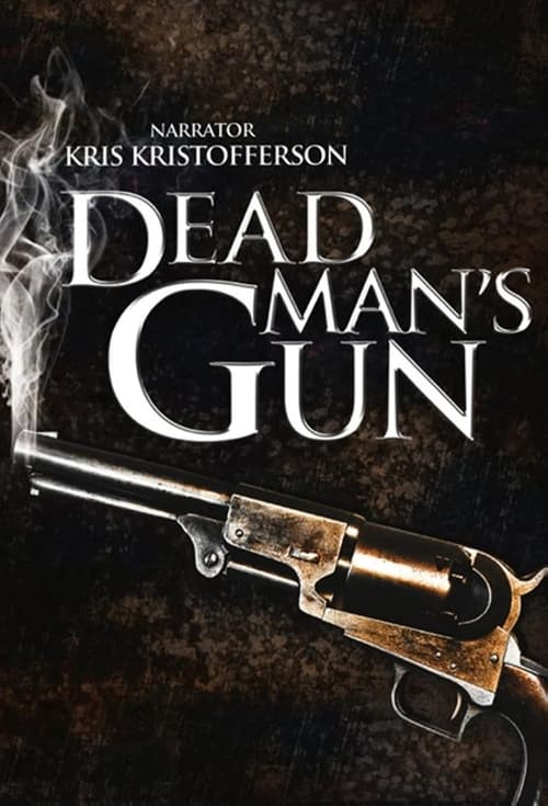 The poster features a dark, gritty background with the title "Dead Man's Gun" in bold, metallic lettering. A revolver is prominently displayed, emitting smoke, suggesting action and tension. The overall mood is intense and suspenseful, with a rich brown and black color palette that enhances the d...