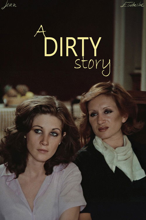 The poster features two women in a dimly lit room, exuding an air of mystery and intrigue. The warm tones of the lighting contrast with the cool, shadowed background, creating a moody atmosphere. The title "A Dirty Story" is elegantly displayed in gold lettering, hinting at a suspenseful narrative.