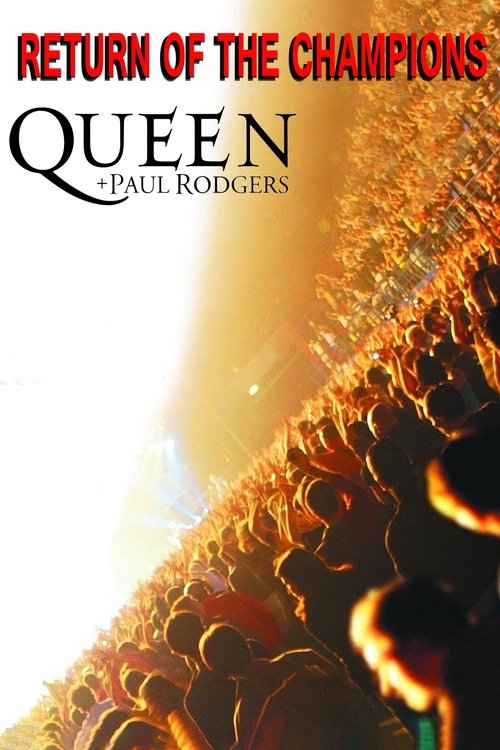The poster features a dramatic, fiery background with silhouettes of people dancing in a crowd, evoking a sense of excitement and celebration. The bold red text "RETURN OF THE CHAMPIONS" stands out against the warm, golden hues, while "QUEEN" and "PAUL RODGERS" are elegantly displayed in black.