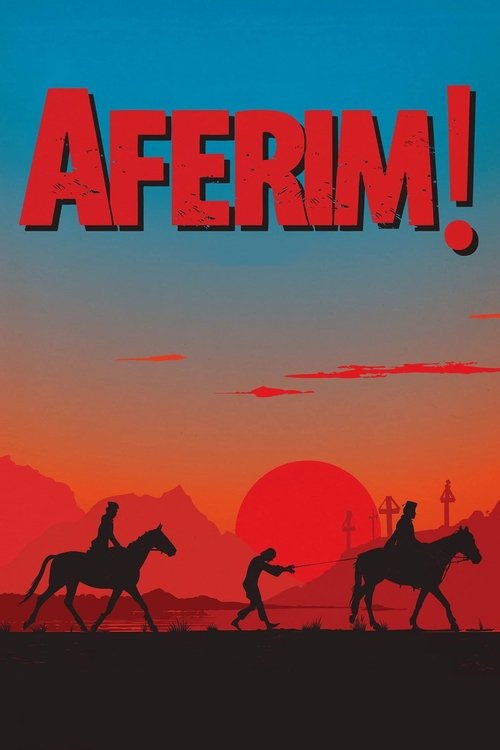 A vibrant poster for "Aferim!" features silhouettes of people riding horses against a stunning sunset. The bold red title "Aferim!" dominates the top, evoking a sense of adventure and freedom. The warm colors of orange and red create a dramatic and energetic atmosphere, capturing the essence of a...