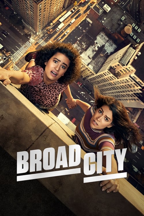 The poster features two women with expressive faces, one leaning over a ledge and the other looking up at the city skyline. The warm tones of the buildings and the vibrant colors of their clothing create a lively, energetic atmosphere. The bold title "BROAD CITY" anchors the image, emphasizing th...