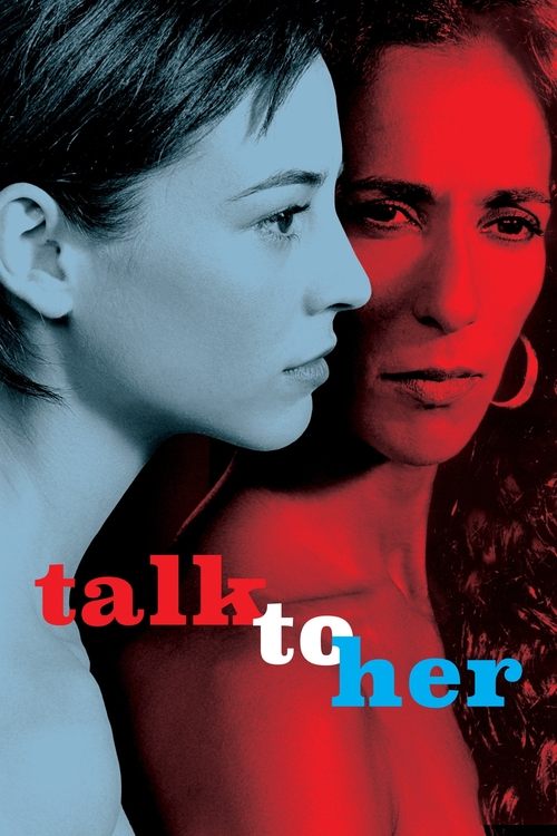 The poster features two women in profile, one in cool blue tones and the other in vibrant red, creating a dramatic contrast. The title "Talk to Her" is overlaid in bold, stylized text. The mood is intense and emotional, suggesting a compelling narrative about connection and understanding.