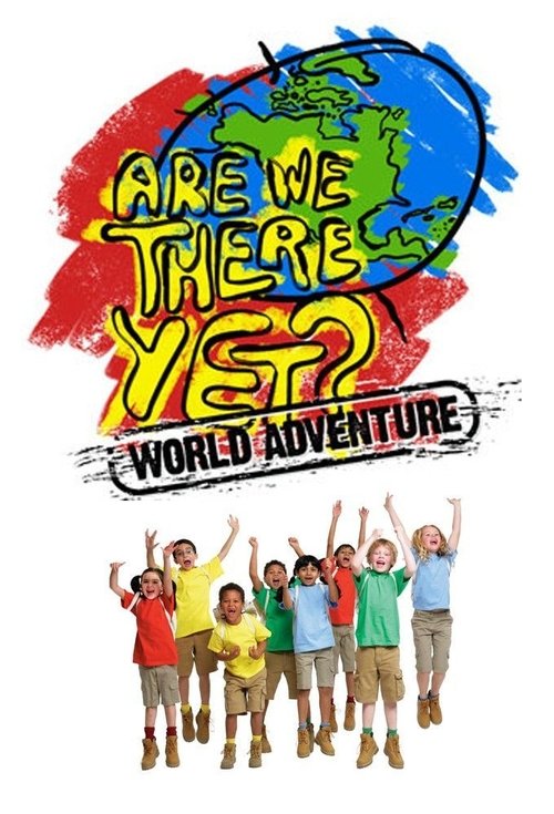 This vibrant poster features a group of energetic children raising their arms, symbolizing adventure and excitement. The colorful globe in the background adds a global sense to the theme. The playful font and dynamic composition evoke a sense of wonder and fun, perfectly capturing the spirit of "...