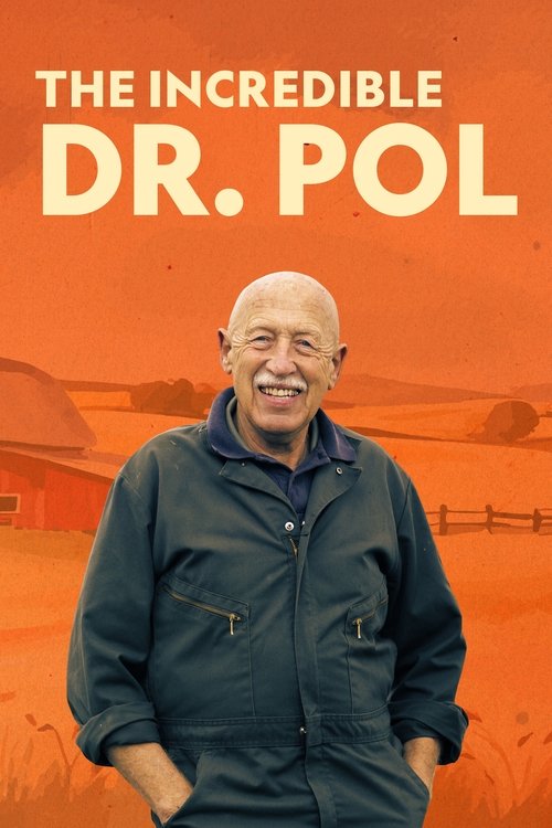 The poster features a smiling bald man in a dark jacket against an orange background, evoking a warm, nostalgic mood. The title "The Incredible Dr. Pol" is prominently displayed in bold white letters, suggesting a humorous and engaging narrative.