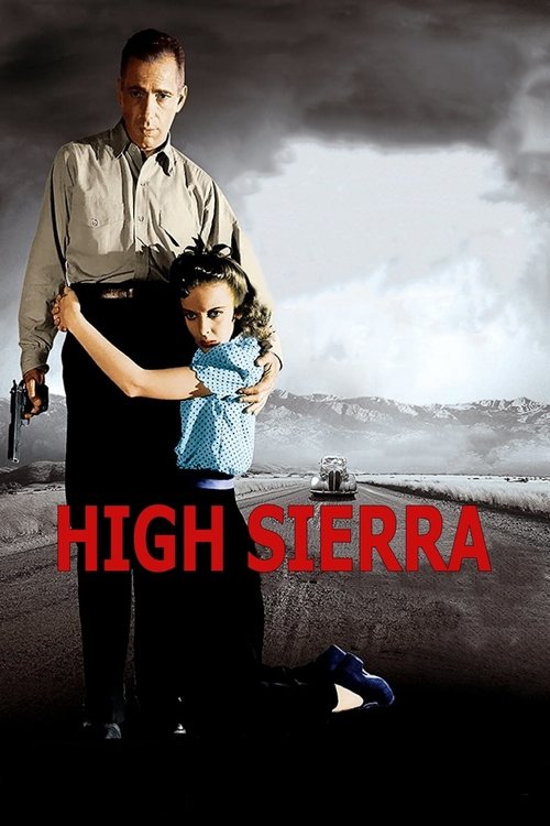 The poster features a rugged man and a young girl in a desert landscape, evoking a sense of adventure and danger. The man holds the girl, who looks determined, while the man holds a gun, suggesting a thriller or action genre. The red title "HIGH SIERRA" stands out against the muted tones, emphasi...