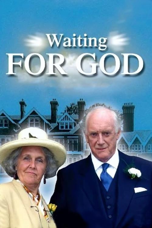 The poster features a serene, picturesque scene with an elderly woman in a cream hat and a man in a navy suit, both exuding calmness. The title "Waiting for God" is prominently displayed in bold, white letters against a soft blue sky. The overall mood is one of peaceful anticipation, suggesting a...