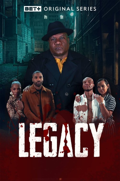 The poster features a dark, moody street scene with a man in a hat and yellow shirt at the center. Surrounding him are four other characters in period clothing, suggesting a historical drama. The title "LEGACY" is prominently displayed in bold, blood-red letters, evoking themes of loss and histor...