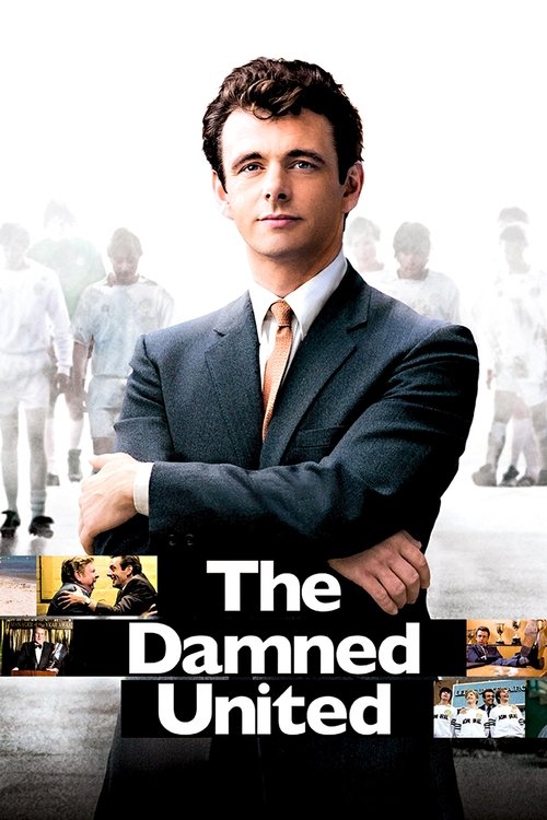 The poster features a man in a sharp suit with arms crossed, exuding confidence against a blurred background of football players. The dark suit contrasts with the bright background, creating a dramatic effect. The title "The Damned United" is prominently displayed in bold white letters, suggestin...