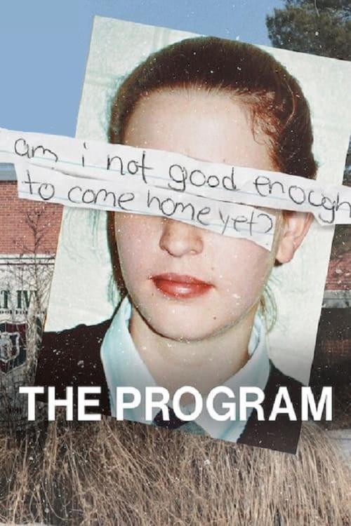 The poster features a young woman with a somber expression, her eyes covered by a torn piece of paper reading "am i not good enough to come home yet?" The background shows a blurred suburban scene, adding to the emotional weight. The text "THE PROGRAM" is prominently displayed at the bottom, sugg...