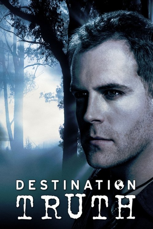 The poster features a close-up of a man with a serious expression, set against a moody, misty forest backdrop. The title "Destination Truth" is prominently displayed in bold, white lettering at the bottom. The overall mood is mysterious and suspenseful, suggesting a thriller or mystery genre.