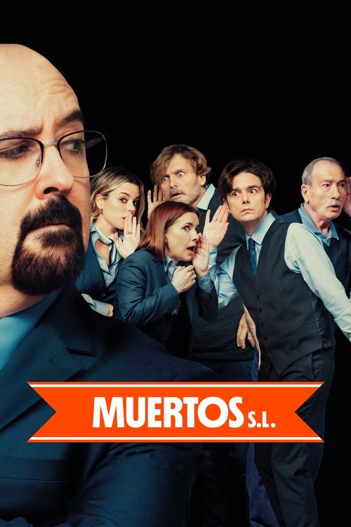 The poster features a dramatic, high-contrast image with a bald man in the foreground and a group of colleagues in the background, all set against a dark backdrop. The color scheme emphasizes the orange "MUERTOS S.L." banner, which stands out against the black. The mood is intense and professiona...