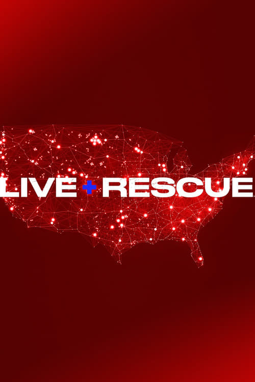 The poster features a glowing red map of the United States with sparkling lights, symbolizing emergency response. The bold white text "LIVE RESCUE" stands out against the fiery background, conveying urgency and action.
