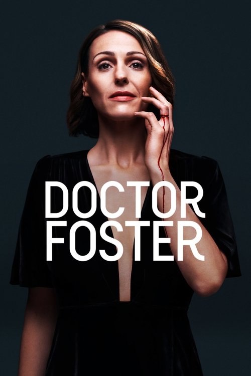 The poster features a woman in a black dress against a dark background, holding a phone to her ear. The bold white text "DOCTOR FOSTER" overlays her image, creating a striking contrast. The mood is mysterious and professional, suggesting a serious drama or thriller.