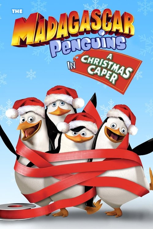 The Madagascar Penguins in a Christmas Caper poster features four adorable penguins bundled together with festive red ribbons, exuding a cheerful holiday spirit against a bright blue background.