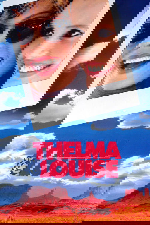 This movie poster features a Polaroid-style image of two women, Thelma and Louise, smiling brightly against a vibrant blue sky with fluffy white clouds. Below them, the title "Thelma & Louise" is displayed in bold red letters, set against a dramatic desert landscape with red rock formations. The ...
