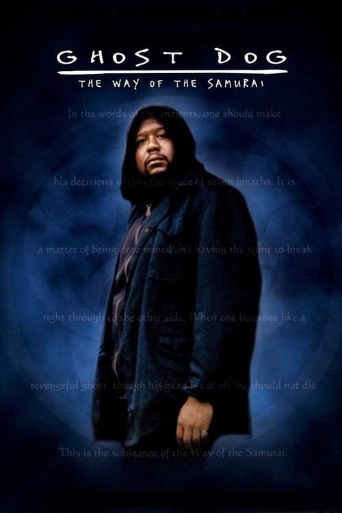 The poster features a dark, moody image of a samurai warrior in a hooded cloak against a deep blue background. The title "Ghost Dog: The Way of the Samurai" is prominently displayed at the top in bold, white lettering. The overall atmosphere is eerie and mysterious, evoking a sense of danger and ...