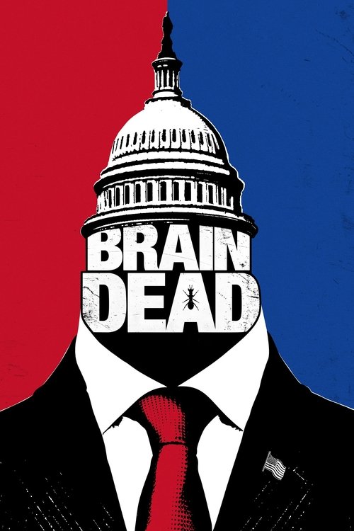 The poster features a silhouette of a person in a suit against a split background of red and blue, with the words "BRAIN DEAD" prominently displayed in bold white letters. The stark contrast and political imagery evoke a sense of tension and political intrigue.