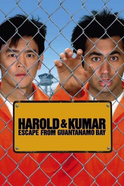 Two men in orange prison jumpsuits stand behind a chain-link fence, looking forward with intense expressions. The yellow sign reads "Harold & Kumar Escape from Guantanamo Bay," evoking a gritty, tense atmosphere.