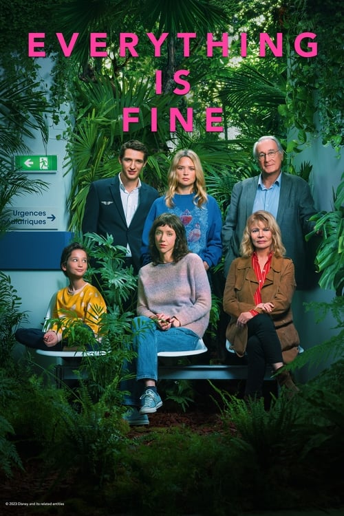The poster features a group of six people posing in a lush, green outdoor setting with vibrant foliage. The warm pink title text "EVERYTHING IS FINE" stands out against the natural backdrop. The mood is cheerful and inviting, suggesting a friendly and relaxed atmosphere.