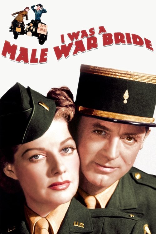 The poster features a glamorous woman in a military uniform and a handsome man in a similar uniform, both wearing hats. The title "I WAS A MALE WAR BRIDE" is prominently displayed in bold red letters. The overall mood is romantic yet dramatic, suggesting a classic Hollywood romance.